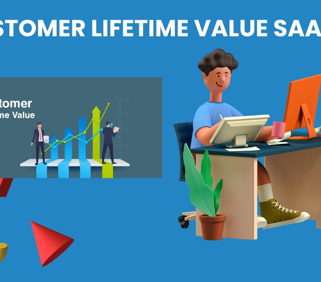 Customer Lifetime Value SaaS