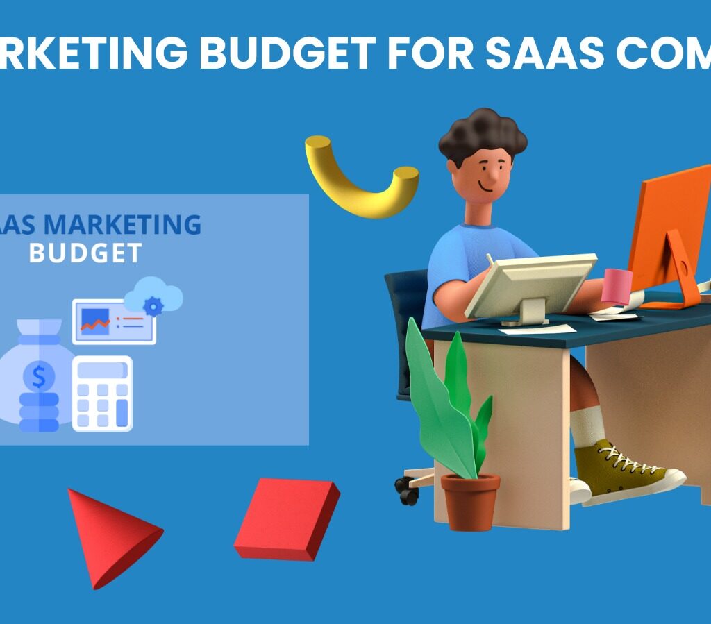 The marketing budget for SaaS companies