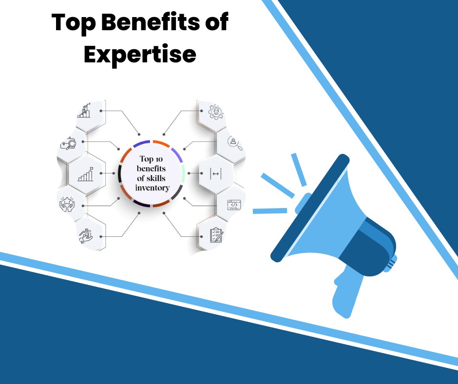 Top Benefits of Expertise