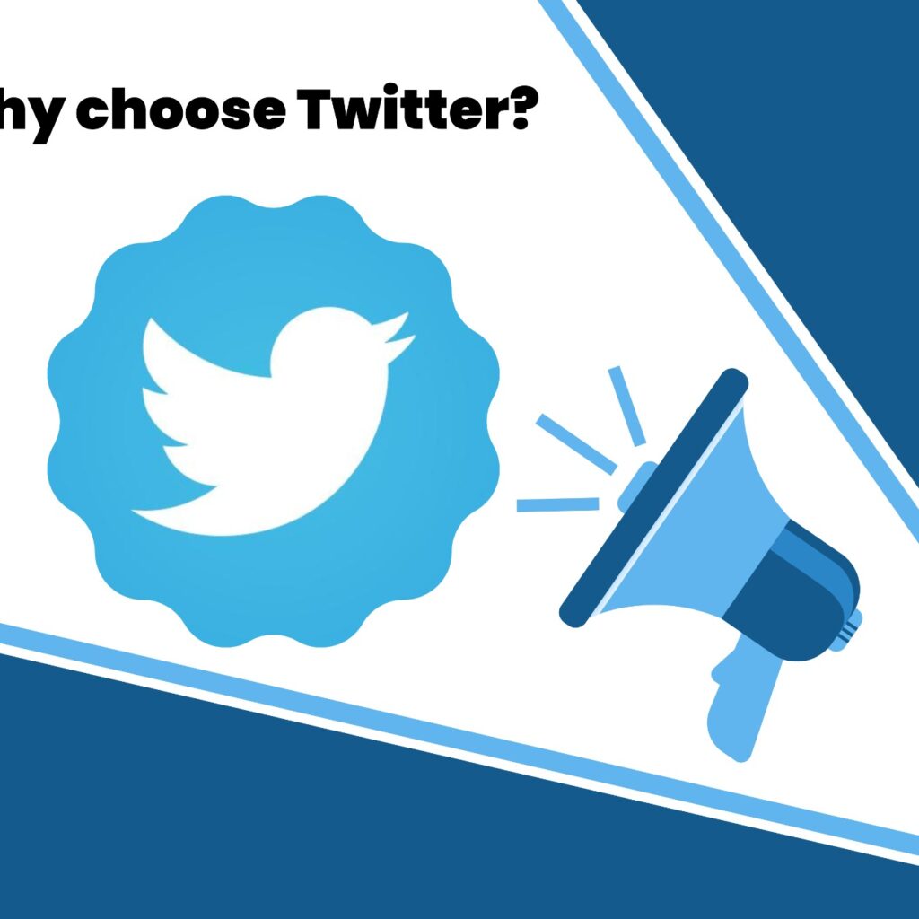 Why choose Twitter?