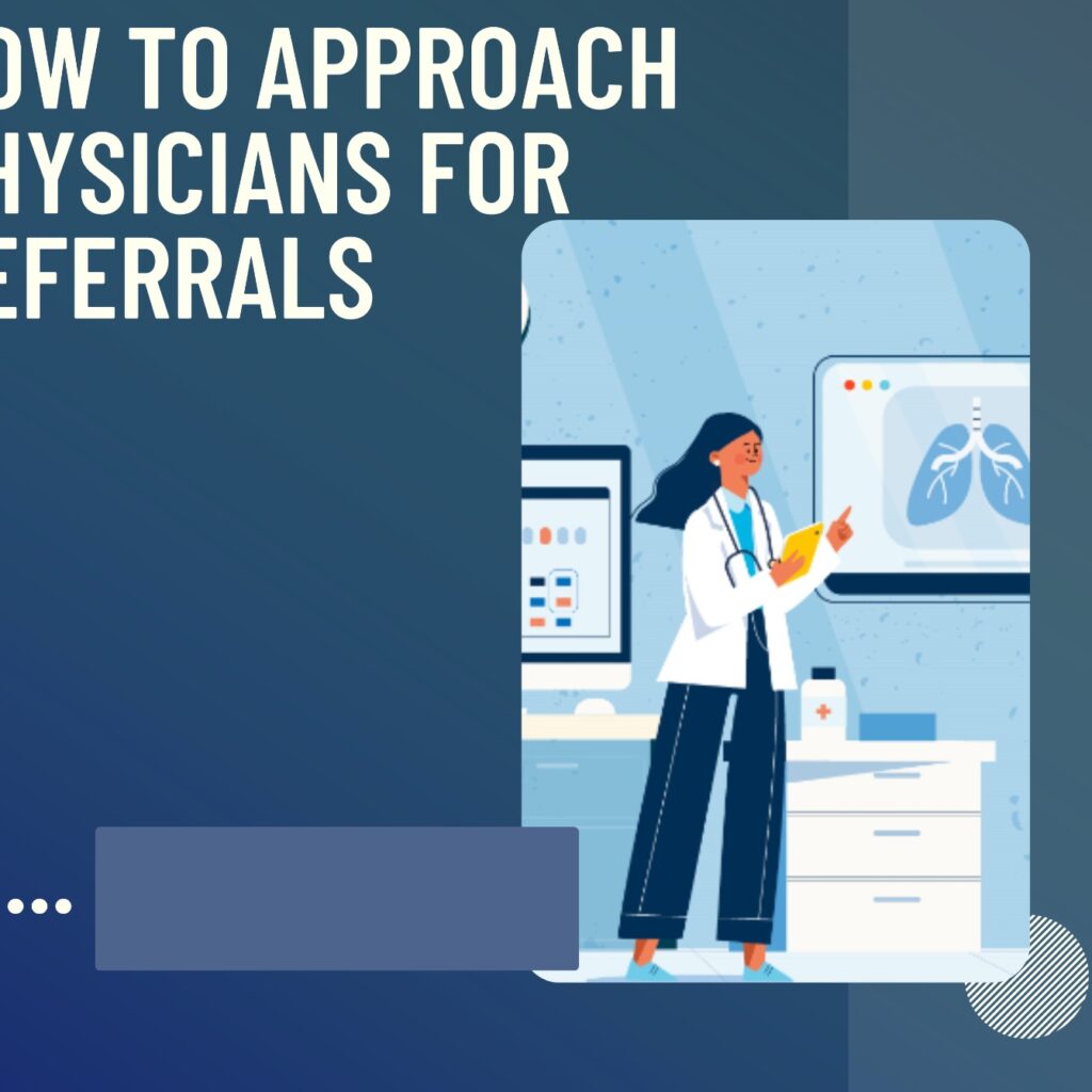 How to Approach Physicians for Referrals